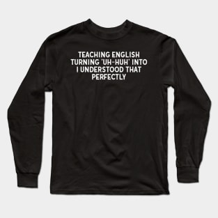 Teaching English Long Sleeve T-Shirt